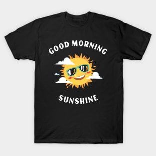 Good Morning Sunshine T-Shirt